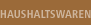 Haushaltswaren