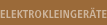 Elektrokleinger&auml;te